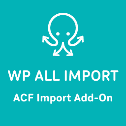 WP All Import – Import Add-On for ACF 1.0.8 – WordPress Plugin
